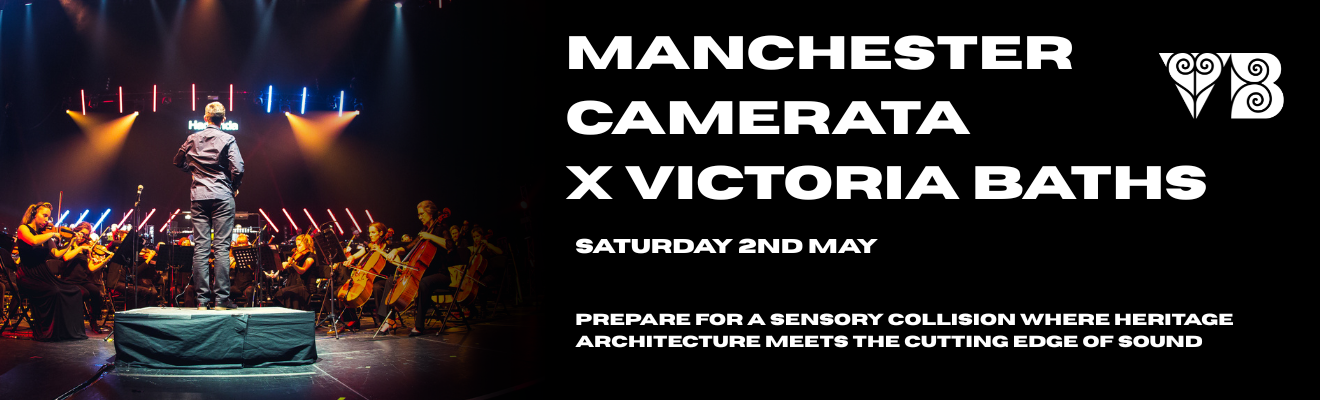 Victoria Baths - Manchester Camerata